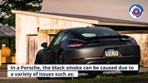 Identify the Causes Behind Excessive Exhaust Smoke in Porsche by West Hills Mechanic