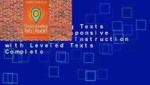 Understanding Texts & Readers: Responsive Comprehension Instruction with Leveled Texts Complete