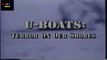 U-Boats of WW2 - Terror On U.S. Shores | WW2 Documentary