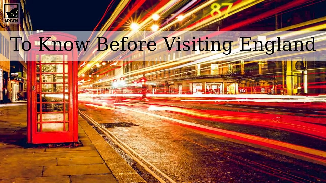 Things to Know Before Visiting England