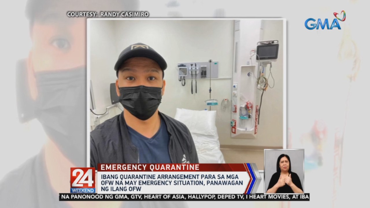 Ibang quarantine arrangement para sa mga OFW na may emergency situation, panawagan ng ilang OFW | 24 Oras Weekend