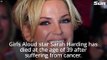 Girls Aloud singer Sarah Harding, 39, dies after breast cancer battle