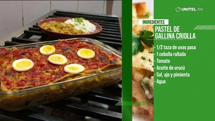 Pastel de gallina criolla, un plato tradicional de Santa Cruz