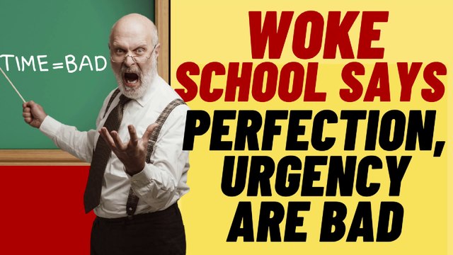 WOKE UNIVERSITY Against Perfectionism And Sense Of Urgency