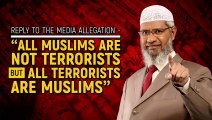 Reply to the Media Allegation - _All Muslims are not Terrorists but all Terrorists are Muslims_