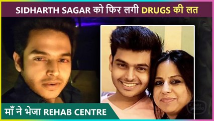 Siddharth Sagar Found In A Bad State, Sent To Rehab Centre