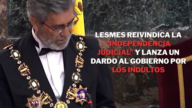 Lesmes reivindica la “independencia judicial” y lanza un dardo al Gobierno por los indultos