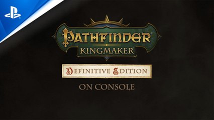 Pathfinder:Kingmaker Definitive Edition - Tráiler Lanzamiento (PS4)