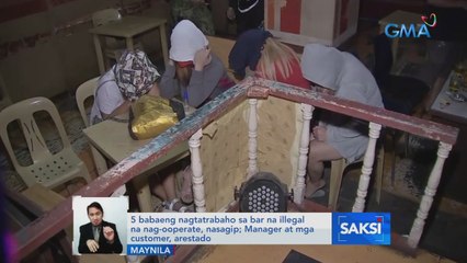5 babaeng nagtatrabaho sa bar na illegal na nag-ooperate, nasagip; Manager at mga customer, arestado | Saksi