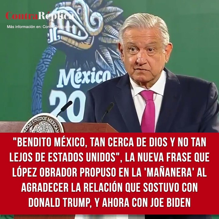 "Bendito México, tan cerca de Dios y no tan lejos de Estados Unidos"