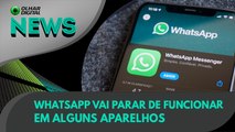 Ao Vivo | WhatsApp vai parar de funcionar em alguns aparelhos | 06/09/2021 | #OlharDigital