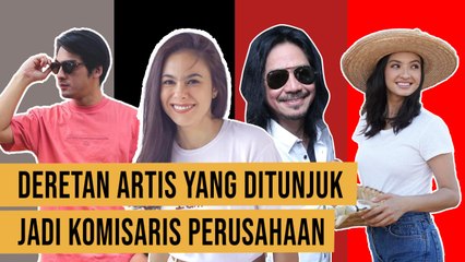 Ini Dia Para Artis Yang Ditunjuk Jadi Komisaris Perusahaan