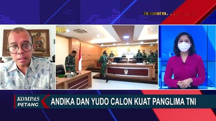 Menilik Kans Jenderal Andika dan Laksamana Yudo Jadi Calon Kuat Panglima TNI