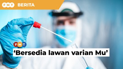 Bersedia lawan varian Mu sekarang, kata ahli virologi