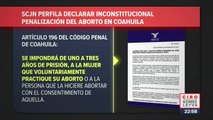 SCJN perfila declarar inconstitucional la penalización del aborto en Coahuila