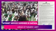 Haryana Govt Announces Suspension Of Internet Services In 5 Districts As Farmers Congregate For Karnal Kisan Mahapanchayat