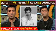 Karan Johar BREAKS DOWN Remembering Sidharth Shukla At Sunday Ka Vaar