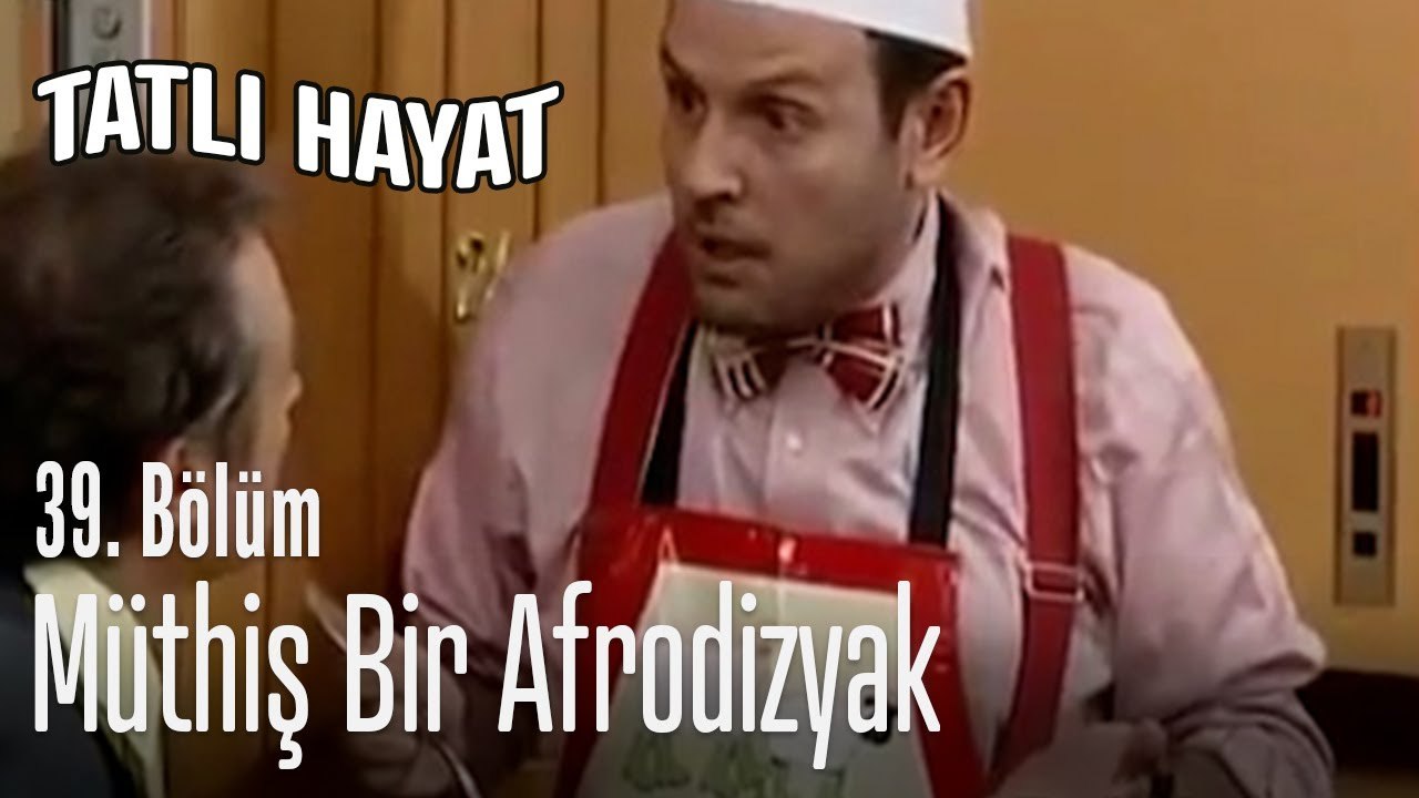 Müthiş bir afrodizyak - Tatlı Hayat 39. Bölüm