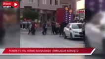 Pendik'te yol verme kavgasında yumruklar konuştu