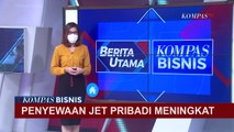 Bisnis Penyewaan Private Jet Justru Meningkat Dua Kali Lipat di Tengah Pandemi!