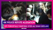 J&K Police Refute Allegation Of Forcefully Burying Syed Ali Shah Geelani, FIR Filed For Draping Hurriyat Leader's Body In Pakistan's Flag