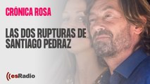 Crónica Rosa: Las dos rupturas de Santiago Pedraz