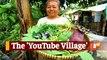 YouTube Village: Where Villagers Earn Their Living From YouTube
