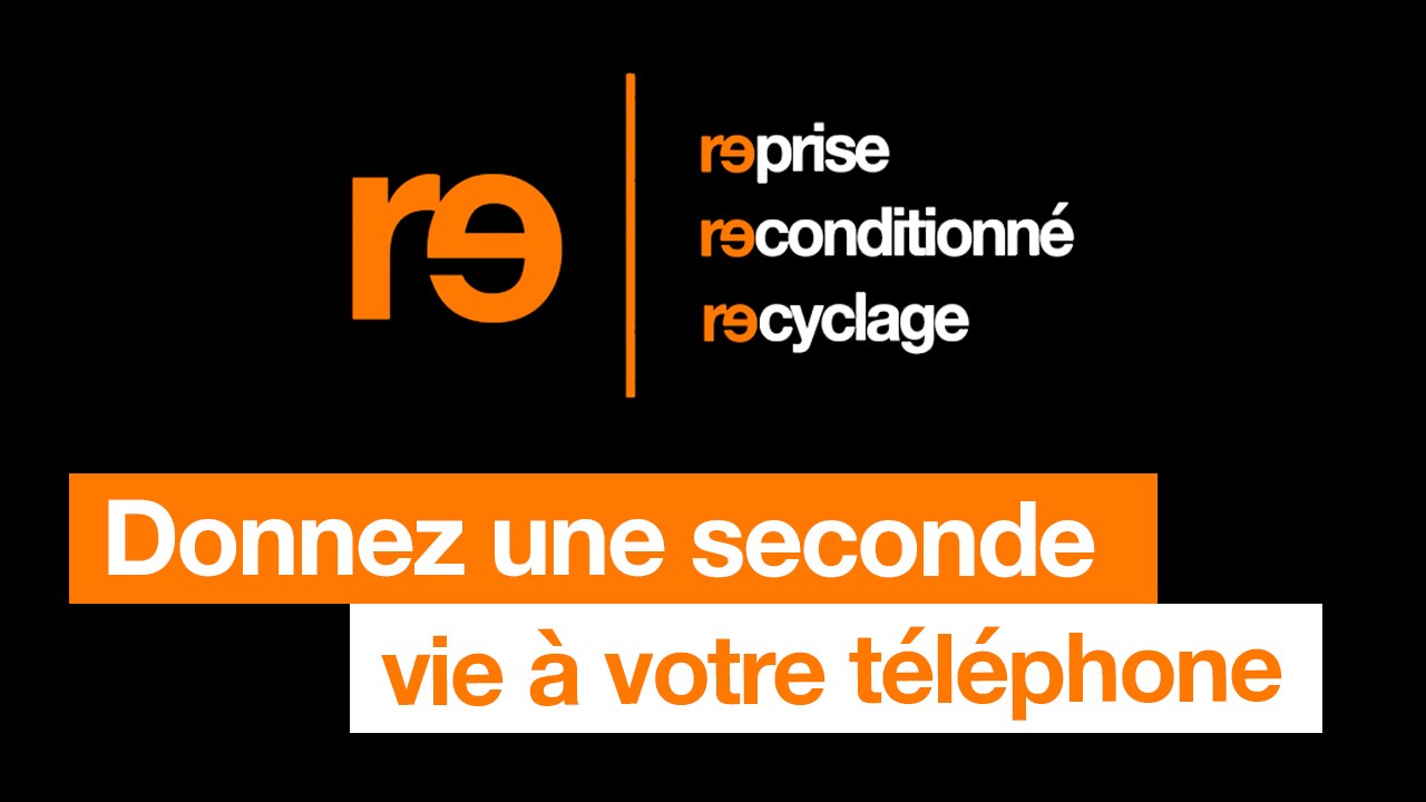 #ProgrammeRe - Donnez une seconde vie à votre téléphone - Orange