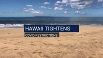 Hawaii Tightens Covid Restrictions