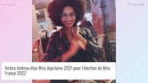 Miss France 2022 : Qui est Ambre Andrieu, Miss Aquitaine 2021 ?