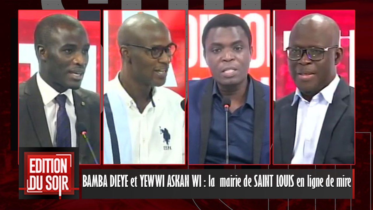 [DIRECT] BAMBA DIEYE et YEWWI ASKAN WI : la  mairie de SAINT LOUIS en ligne de mire