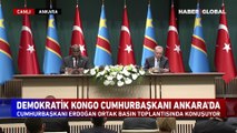 Cumhurbaşkanı Erdoğan Kongo Cumhurbaşkanı Tshilombo ile ortak basın açıklamasında konuştu