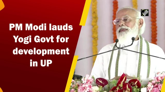 PM Modi lauds Yogi govt for development in UP