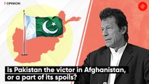 Is Pakistan The Victor In Afghanistan, Or A Part Of Its Spoils?