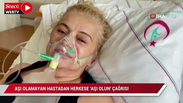 Aşı olmayan hastadan herkese “Aşı olun” çağrısı