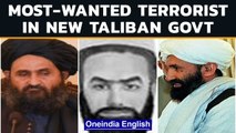 Taliban new govt’s cabinet includes FBI most-wanted terrorist from Haqqani network | Oneindia News