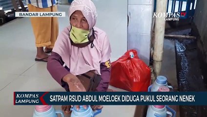 Oknum Satpam RSUD Abdul Moeloek Diduga Pukul Seorang Nenek