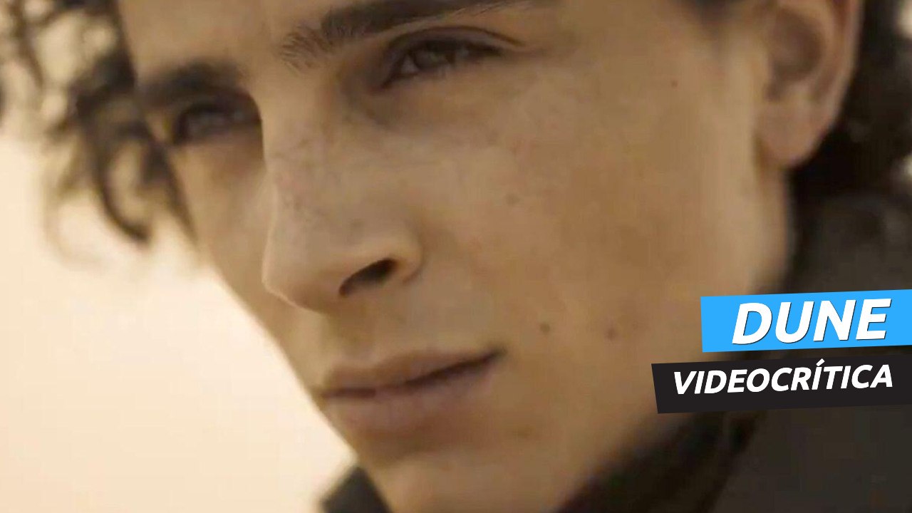 Videocrítica de Dune sin spoilers, ¡qué peliculón!