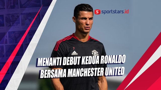 Menanti Debut Kedua Ronaldo Bersama Manchester United