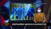 Kualifikasi Piala Dunia 2022 Argentina Siap Hadapi Bolivia
