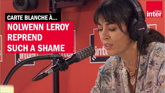 Such a Shame , Nolwenn Leroy reprend le tube de Talk Talk