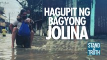 Hagupit ng Bagyong Jolina | Stand for Truth