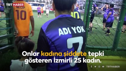 Kadına şiddete karşı sahaya indiler