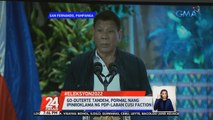Go-Duterte tandem, pormal nang ipinroklama ng PDP-Laban Cusi Faction; Sen. Pacquiao, iginiit na ang paksyon nila ang lehitimong PDP-Laban | 24 Oras