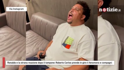 Ronaldo e la strana reazione dopo il tampone: Roberto Carlos prende in giro il fenomeno e compagni