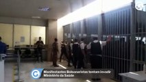 Manifestantes Bolsonaristas tentam invadir Ministério da Saúde