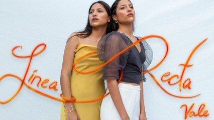 El dúo de hermanas "Vale" nos presenta Línea Recta