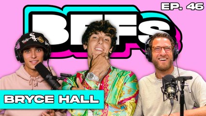 FULL VIDEO EPISODE: BRYCE HALL ON WHAT REALLY HAPPENED WITH SWAY — BFFs EP. 46