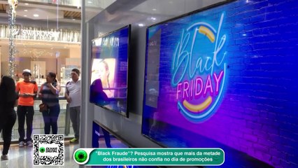 Black Fraude Pesquisa mostra que mais da metade dos brasileiros não confia no dia de promoções