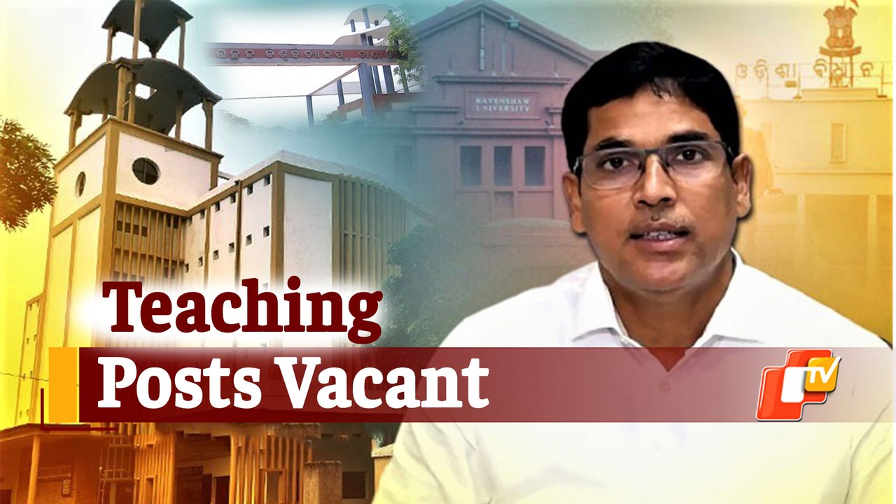 Large Number Of Teaching, Non-Teaching Posts Vacant In Odisha Universities